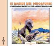 Le Monde Des Dinosaures: Jurassic Soundscapes , Sounds Of Nature