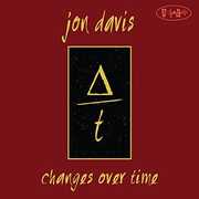Changes Over Time , Jon Davis