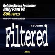 Sex Part 2 , Robbie Rivera