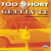 Gettin It (Album Number 10) [Explicit Content] , Too $hort