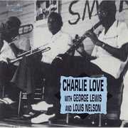 With Louis Nelson & George Lewis , Charlie Love