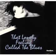 That Lonely Feeling Called The Blues , Various Artists
