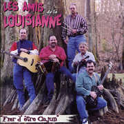 Fierd Etre Cajun , Les Amis de la Louisianne