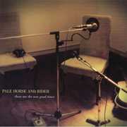 These Are the New Good Times , Pale Horse and Rider
