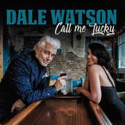 Call Me Lucky , Dale Watson