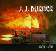 Roll on , J.J. Burner