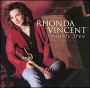 Trouble Free , Rhonda Vincent