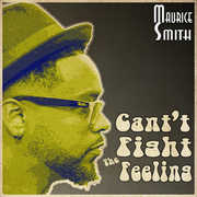 Can't Fight The Feeling , Maurice Smith