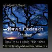 David Oistrakh - Schubert Piano Trio No. 4 in D Op. 70 No. 1 Ghost 