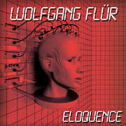 Eloquence , Wolfgang Flur
