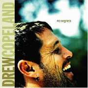 No Regrets , Drew Copeland