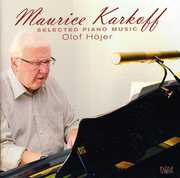 Selected Piano Music , Maurice Karkoff