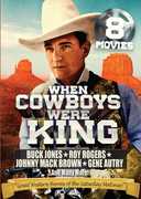 When Cowboys Were King: 8 Movie Collection 