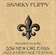 Snarky Puppy Live at JazzFest 2016 , Snarky Puppy