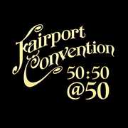 Fairport Convention 50:50@50 , Fairport Convention