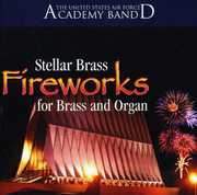 Fireworks for Brass and Organ , United States Air Force Academy Band Stellar Brass and Organ