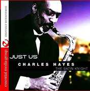 Just Us , Charles Hayes