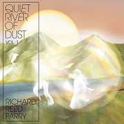 Quiet River Of Dust Vol 1 [Import] , Richard Reed Parry