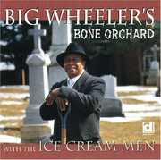 Bone Orchard , Big Wheeler