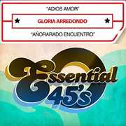 Adios Amor / Anorarado Encuentro , Gloria Arredondo
