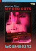 Women's Flesh: My Red Guts 
