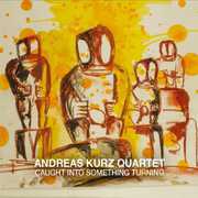 Caught Into Something Turning , Andreas Kurz