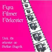 Fyra Filmer Forkester: Orchestral Music , Stellan Sagvik