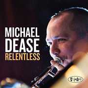 Relentless , Michael Dease