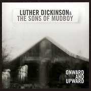 Onward and Upward , Luther Dickinson
