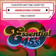 I Can Stop (Any Time I Want To) /  Only A Movie (Digital 45) , Limmie & Family Cookin'