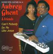 Can't Nobody Do Me Like Jesus - Sacred Steel 4 , Aubrey Ghent