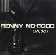 I Am You , Benny No-Good