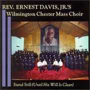 Stand Still , Wilmington Chester Mass Choir