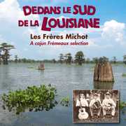 Dedans Le Sud de la Louisiane , Les Frères Michot