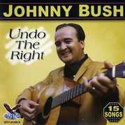 Undo Right , Johnny Bush