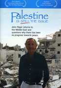 Palestine Is Still the Issue , John Pilger