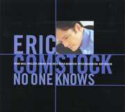No One Knows , Eric Comstock