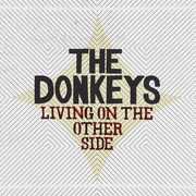 Living on the Other Side , The Donkeys