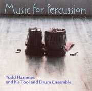 Music for Percussion (Mostly) , Todd Hammes