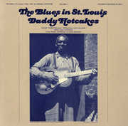 The Blues in St. Louis, Vol. 1: Daddy Hotcakes , Daddy Hotcakes