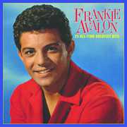 25 All Time Greatest Hits , Frankie Avalon