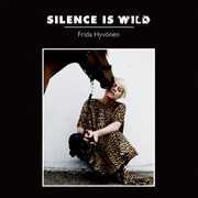 Silence Is Wild , Frida Hyv nen