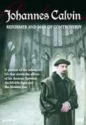 Johannes Calvin: Reformer and Man of Controversy , Julian Mehne