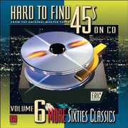 Hard-To-Find 45's On CD, Vol. 6: More 60S Classics , Various Artists