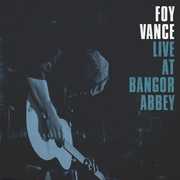 Live at Bangor Abbey , Foy Vance