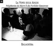 Votz Deus Anjos: Polyphony from Bearn & Pyrenees , Balaguèra