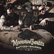 Baptized In Bourbon , Moonshine Bandits