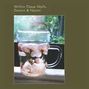 Within These Walls , Damon & Naomi