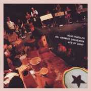 Go: Organic Orchestra- Web Of Light , Adam Rudolph