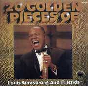 20 Golden Pieces of Louis Aemstrong & Friends , Louis Armstrong
